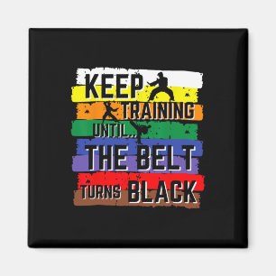 Imán Regalos de Karate Sigue entrenando hasta que la co