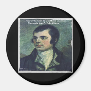 Imán Regalos de la cita de Robert Burns "Inhumanidad de
