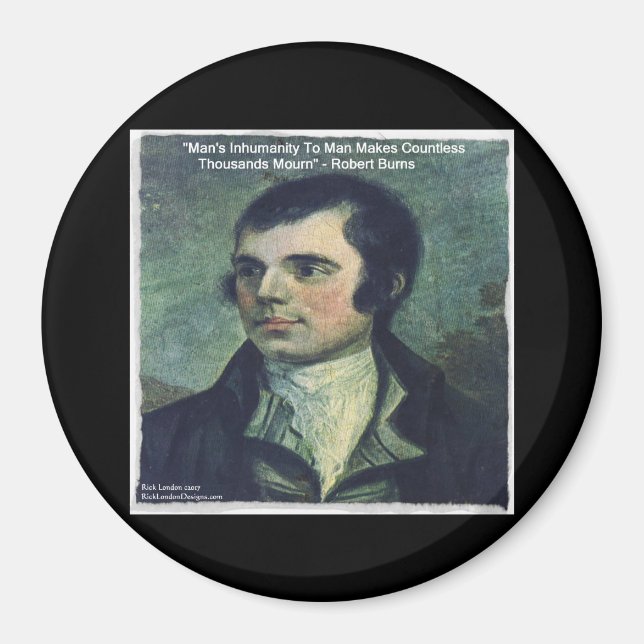 Imán Regalos de la cita de Robert Burns "Inhumanidad de (Frente)