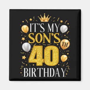 Imán Regalos para el cumpleaños 40 de mi hijo Cumpleaño