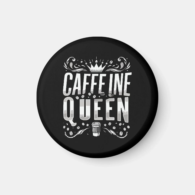 Imán reina de la cafeína (Frente)
