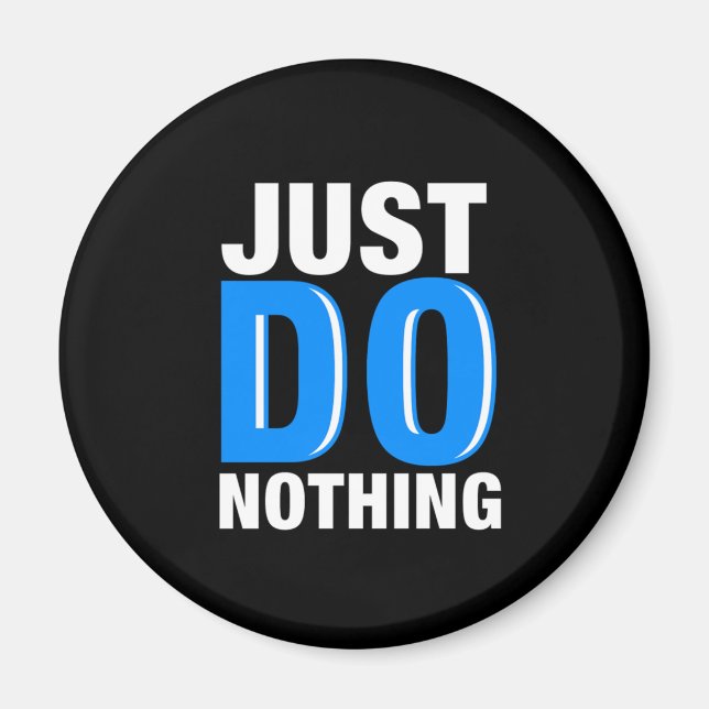 Imán Relajante Chiste de Lazy Chill Sarcástico Pun Ju h (Frente)