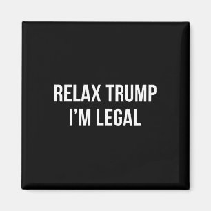 Imán Relájate Trump - Soy Legal - 