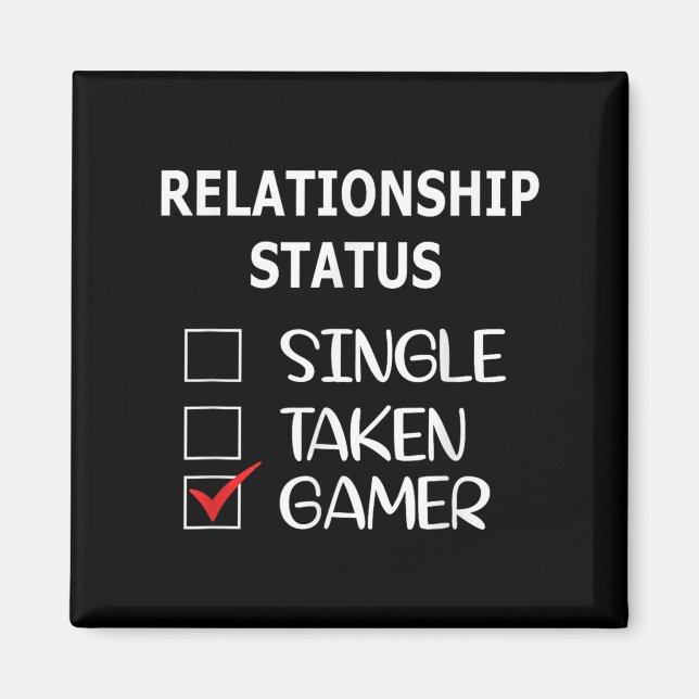 Imán Relationship Status Single Taken Gamer  (Frente)