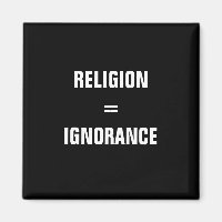 religión = ignorancia