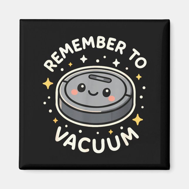 Imán Remember To Vacuum Cute Robot Vacuum Character  (Frente)