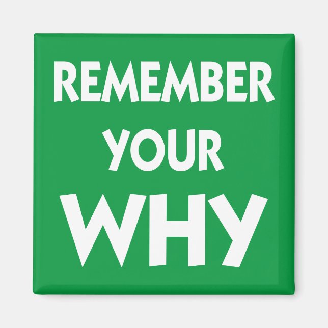 Imán Remember your Why inspirational saying (Frente)