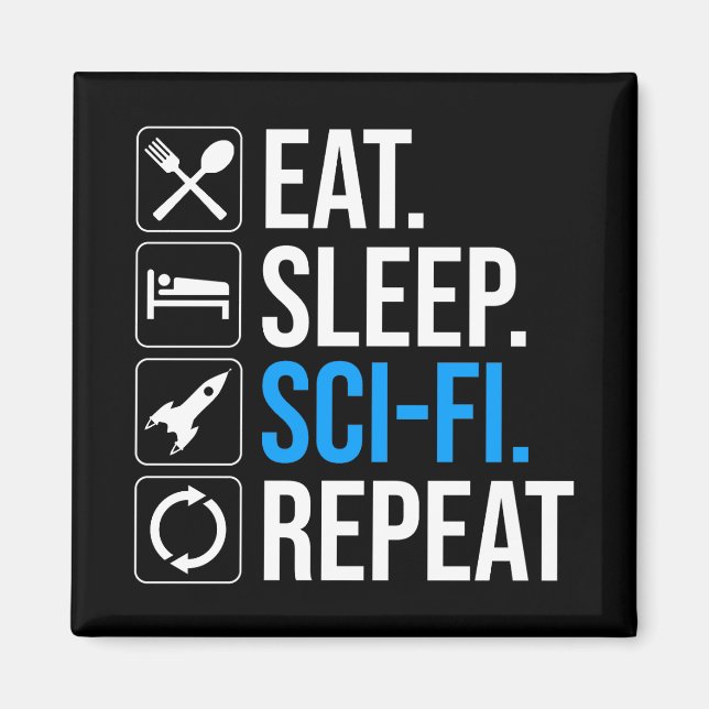 Imán Repetición de ciencia ficción de Eat Sleep (Frente)