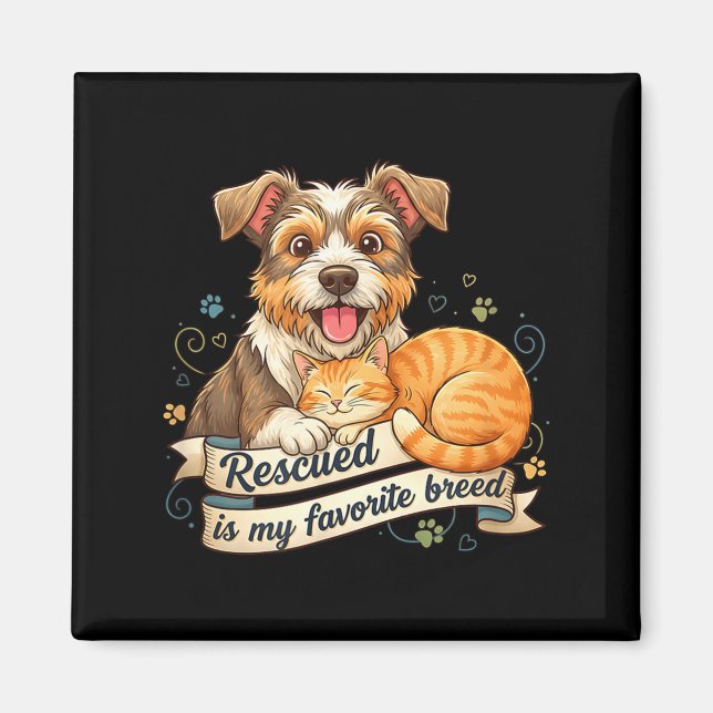 Imán Rescued Is My Favorite Breed Dog Cat Pet Adoption  (Frente)