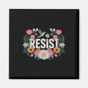Imán Resistir a la resistencia floral Activistas femini