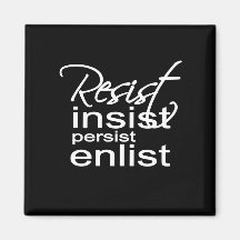 Resistir Insist Persist Enlist Hillary Mantra
