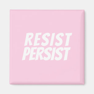 Imán "Resistir la persistencia" blanco rosa claro
