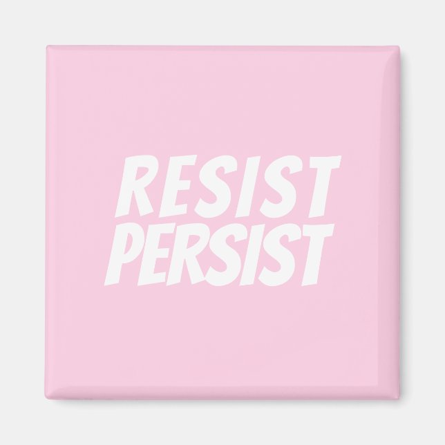 Imán "Resistir la persistencia" blanco rosa claro (Frente)