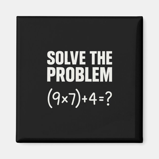 Imán Resolver El Problema Divertido Matemáticas 67 Meme (Frente)