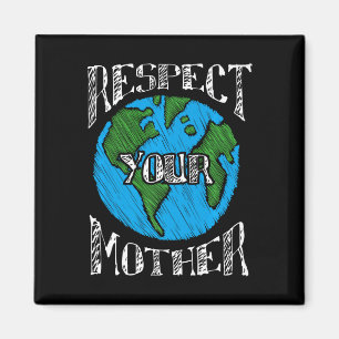 Imán Respeto al planeta Tierra Día Madre Env cambio cli
