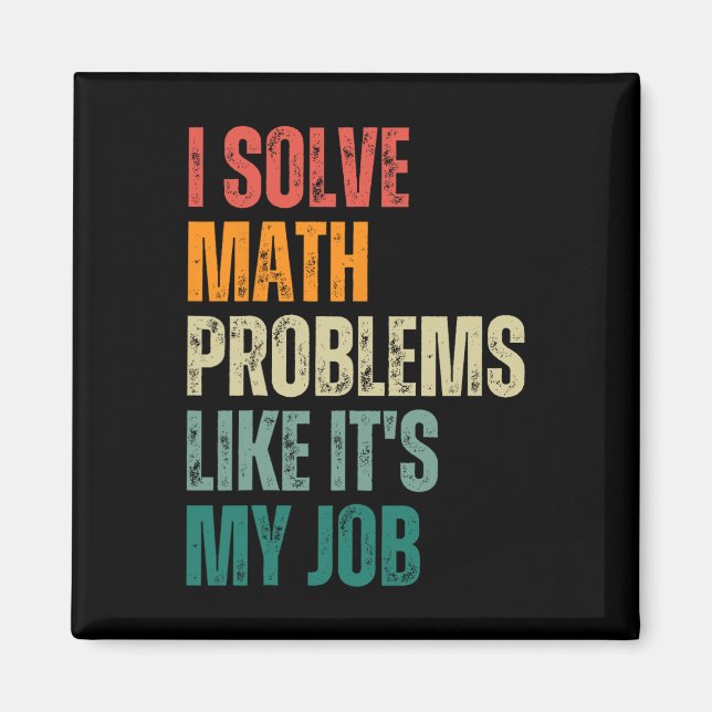 Imán Resuelvo Problemas Matemáticos Como Si Fuera Mi Tr (Frente)
