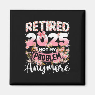 Imán Retirada 2025 No Es Mi Problema Más Jubilados