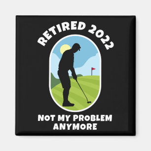 Imán Retirado 2022 - Ya No Es Mi Problema - Golfing -