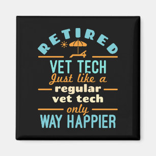 Imán Retirado Vet Tech Happier Veterinario Técnico