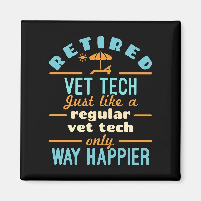 Imán Retirado Vet Tech Happier Veterinario Técnico (Frente)