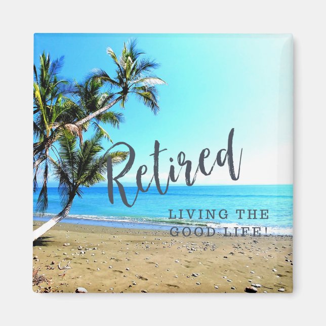 Imán Retirado... ¡Viviendo la Buena Vida! (Frente)