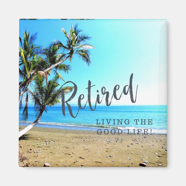 Imán Retirado... ¡Viviendo la Buena Vida! (Frente)