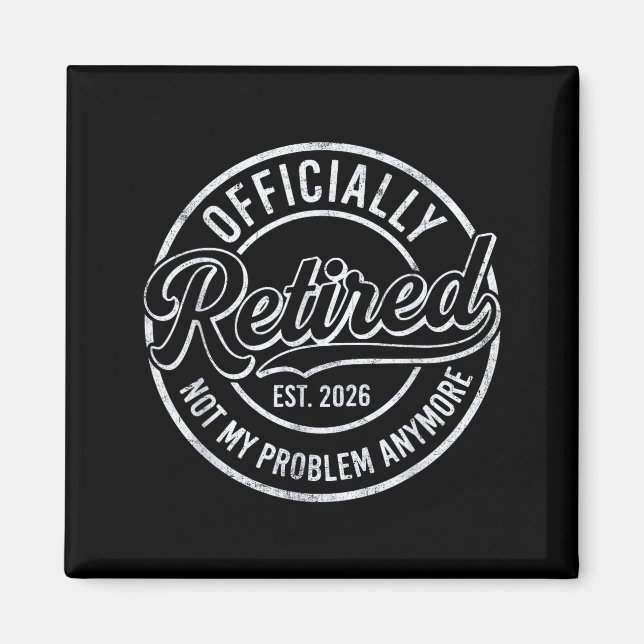 Imán Retired 2026 Funny Retirement For Men Women Humor  (Frente)