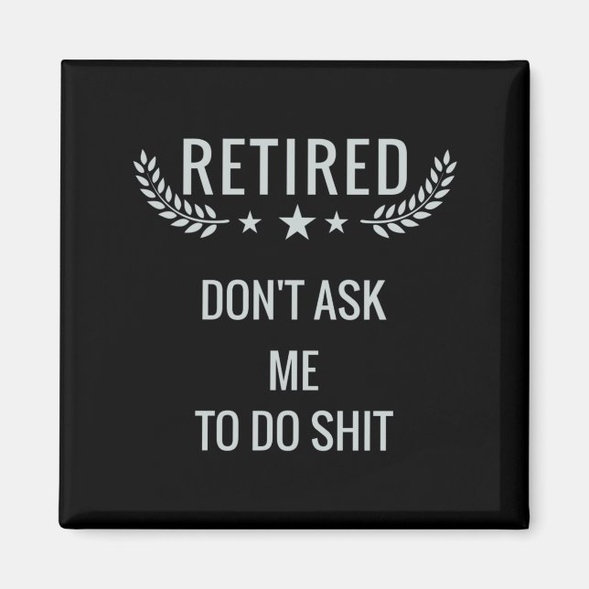 Imán Retired Dont Ask Me To Do  (Frente)