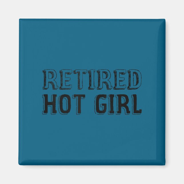 Imán Retired Hot Girl Funny Retirement Joke Gift For Wo (Frente)