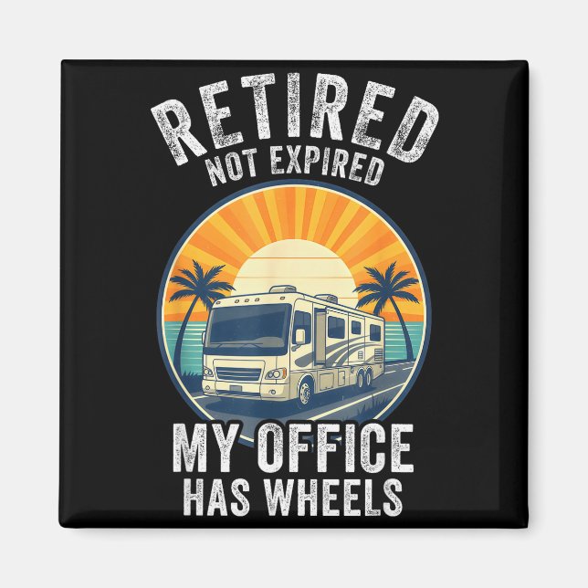 Imán Retired Not Exred Rv Camper Van Funny Travel Life  (Frente)