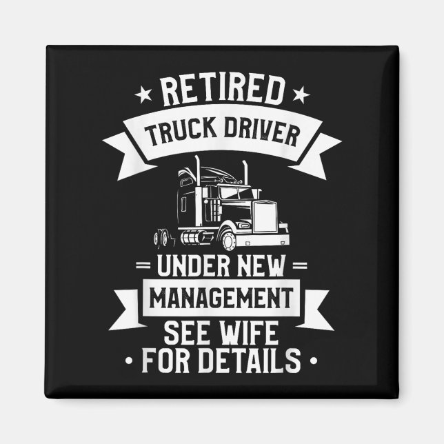Imán Retired Truck Driver Funny Retirement Quote For A  (Frente)