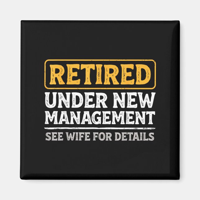 Imán Retired Under New Management Funny Mens Husband Re (Frente)