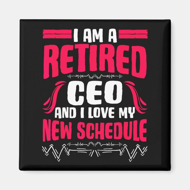 Imán Retirement I'm A Retired Ceo  (Frente)