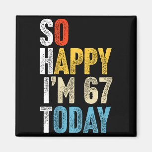 Imán Retro 67 años tan feliz soy 67 broma divertida 67 