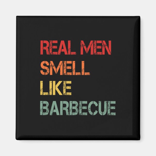 Imán Retro Bbq Real Men Smell Like Byrbecue Smoke Funny (Frente)