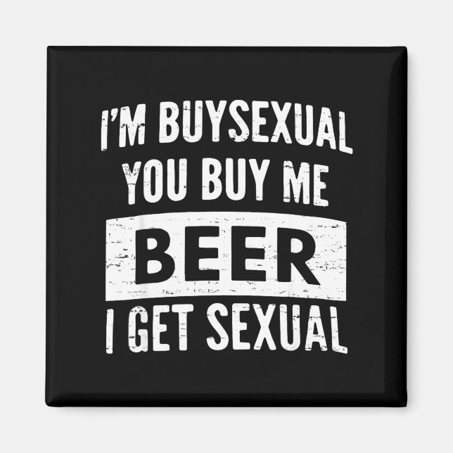 Imán Retro Beer Funny I'm Buyual You Buy Me Beer I Get  (Frente)