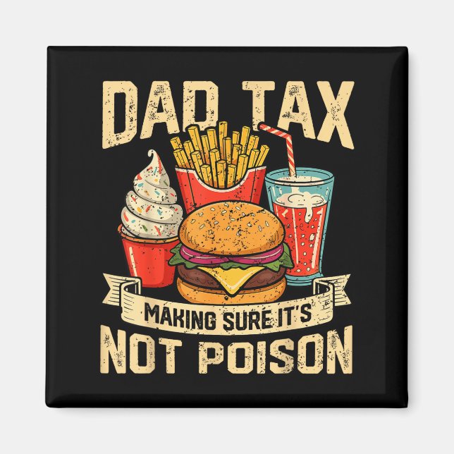 Imán Retro Dad Tax Making Sure It's Not Ison Funny Fath (Frente)