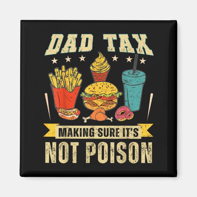 Imán Retro Dad Tax Making Sure It's Not Ison Funny Fath (Frente)