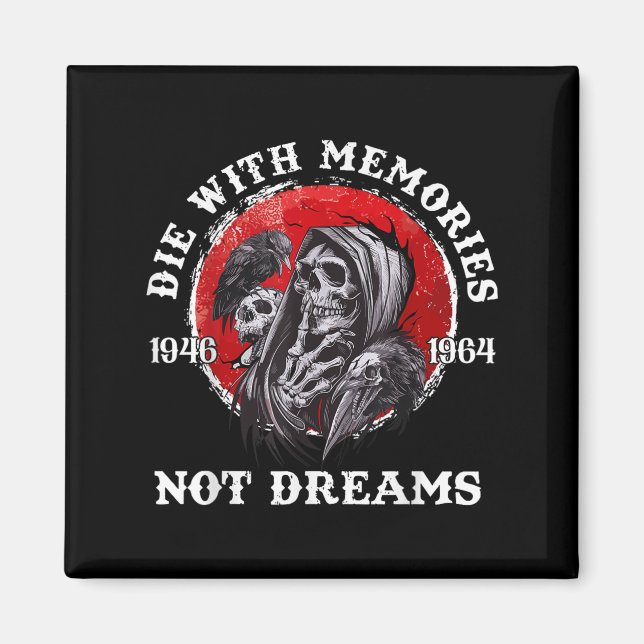 Imán Retro Die With Memories Skull Not Dreams Motivatio (Frente)