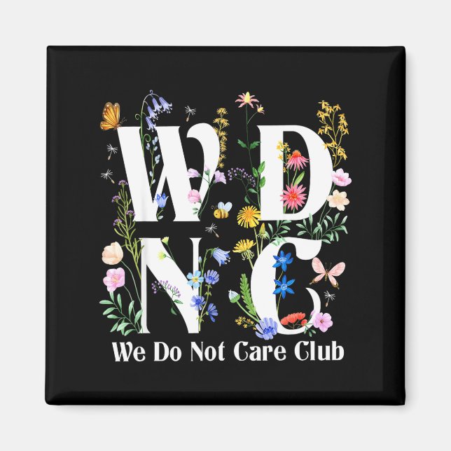 Imán Retro Floral Wdnc We Do Not Care Club Men Women  (Frente)