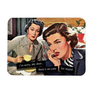 Imán Retro Housewife 1950's "No Cure for Stupid Magnet"