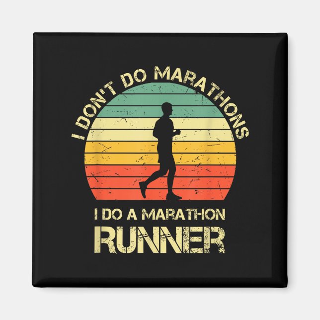 Imán Retro I Don't Do Marathons I Do A Marathon Runner  (Frente)