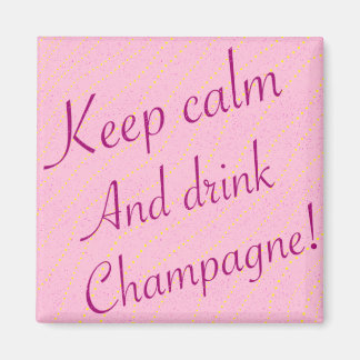 Imán Retro Mantener la calma y beber champán rosa
