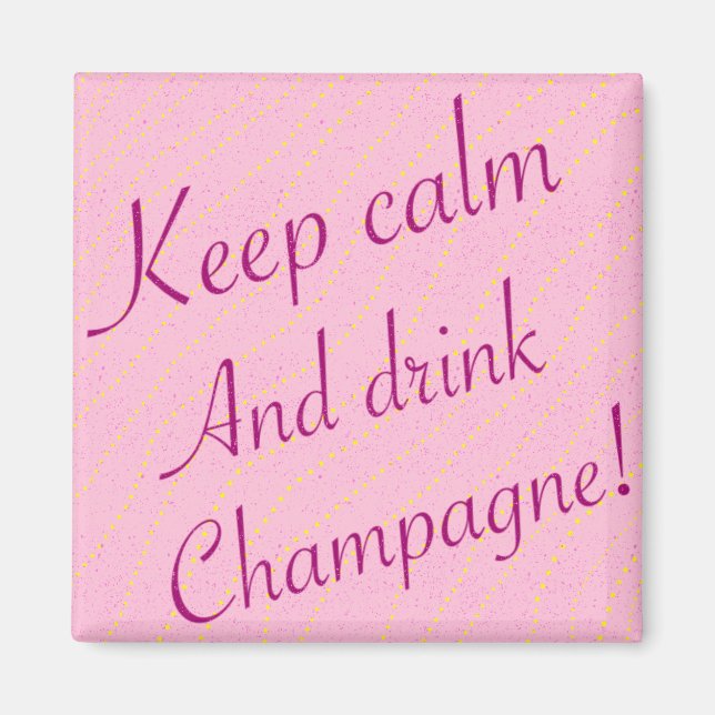 Imán Retro Mantener la calma y beber champán rosa (Frente)