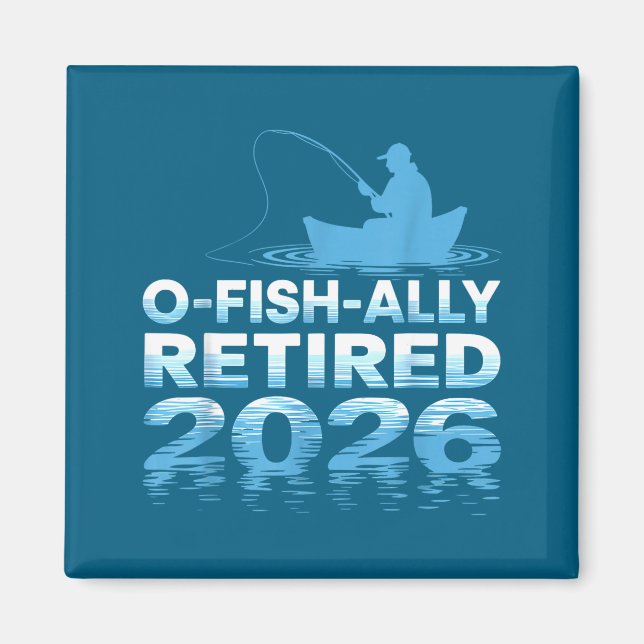 Imán Retro O-fish-ally Retired 2026 Fisherman Fishing R (Frente)