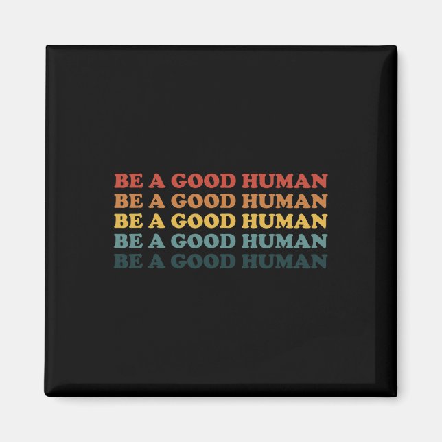 Imán Retro Sea Una Buena Amabilidad Humana Diciendo Mes (Frente)