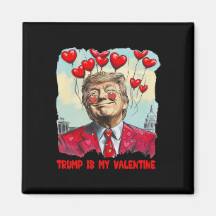 Imán Retro Trump es mi San Valentín Trump Día de San Va