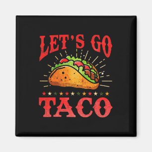 Imán Retro Vamos Taco Shirt Gracioso Vamos Taco por