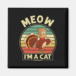 Imán Retro Vintage Meow I'm A Cat Fall Thanksending Tur