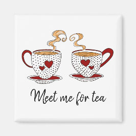 imán "Reúnete conmigo por el té"